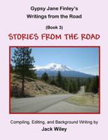 Gypsy Jane Finley's Writings from the Road: Stories from the Road: (Book 3) 1546393153 Book Cover