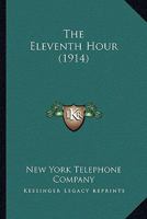 The Eleventh Hour (1914) 0548682674 Book Cover