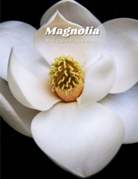 Magnolia Full-Color Picture Book: Flower Picture Book for Children, Seniors and Alzheimer’s Patients -Flowers Nature Gardening B08Z49DSQT Book Cover