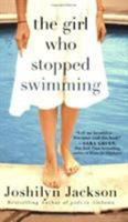 The Girl Who Stopped Swimming 0446697826 Book Cover