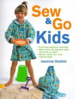 Sew and Go Kids: Full-Size Patterns Included 0873418182 Book Cover