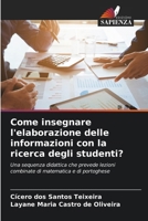Come insegnare l'elaborazione delle informazioni con la ricerca degli studenti? (Italian Edition) 6208975131 Book Cover