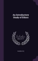 An introductory study of ethics 0548513430 Book Cover