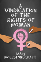 A Vindication of the Rights of Women 1722504234 Book Cover