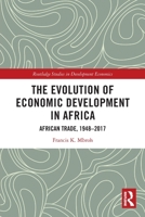 The Evolution of Economic Development in Africa: African Trade, 1948-2017 036774922X Book Cover