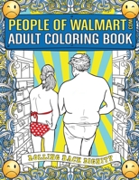 People of Walmart.com Adult Coloring Book: Rolling Back Dignity 1945056088 Book Cover
