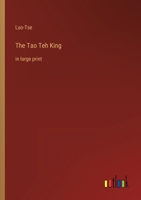 The Tao Teh King: in large print 336824132X Book Cover