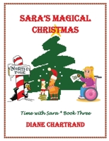 Sara's Magical Christmas: Time with Sara * Book 3 1983501905 Book Cover