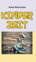 Kinderzeit 374822298X Book Cover