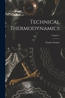Technical Thermodynamics; Volume 1 1017663769 Book Cover