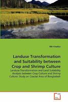 Landuse Transformation and Suitability between Crop and Shrimp Culture 3639322746 Book Cover