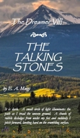 The Dreamer VIII - The Talking Stones 1735055875 Book Cover