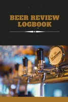 Beer Review Logbook: Craft Beer Review Journal 1670864820 Book Cover