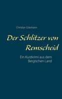 Der Schlitzer von Remscheid: Ein Kurzkrimi aus dem Bergischen Land 3746011280 Book Cover