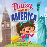 Daisy Moves to America 1736354515 Book Cover