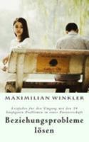 Beziehungsprobleme lösen: Leitfaden für den Umgang mit den 14 häufigsten Problemen in einer Partnerschaft 1530831814 Book Cover