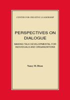 Perspectives on Dialogue: Making Talk Developmental for Individuals and Organizations 188219716X Book Cover