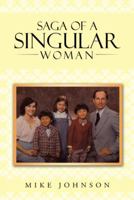 Saga of a Singular Woman: Martha Delynne (Lynne) Haley Johnson 1496914996 Book Cover