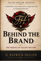 Behind the Brand: The Making of Falcon Hollow B0H3TJ6TW8 Book Cover