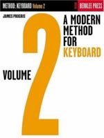 A Modern Method for Keyboard - Volume 2: Piano Technique 0634013300 Book Cover