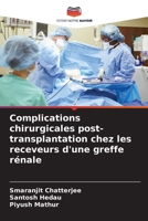 Complications chirurgicales post-transplantation chez les receveurs d'une greffe rénale (French Edition) 6200827583 Book Cover