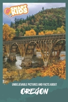 Unbelievable Pictures and Facts About Oregon 1657979334 Book Cover