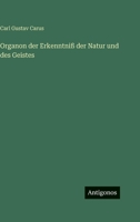 Organon der Erkenntniß der Natur und des Geistes 3563979944 Book Cover