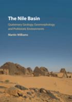 The Nile Basin: Quaternary Geology, Geomorphology and Prehistoric Environments 110717919X Book Cover