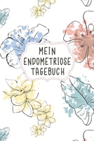 Mein Endometriose Tagebuch: Super als schickes Notizbuch um Fortschritte deiner Behandlung bei Frauen mit chronischen Schmerzen im Unterleib und den ... festzuhalten damit (German Edition) B0841DWHZV Book Cover