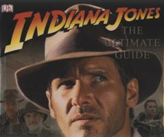 INDIANA JONES... THE ULTIMATE GUIDE