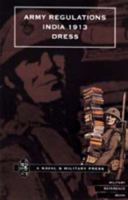 ARMY REGULATIONS (INDIA) 1913. VOLUME VII. DRESS 1847340806 Book Cover