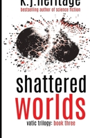 Shattered Worlds: A Psychological Revenge Mystery (Vatic Trilogy) 1915927307 Book Cover