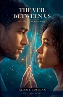 The Veil Between Us (One Inch Apart Universe) B0HCXXKGCL Book Cover