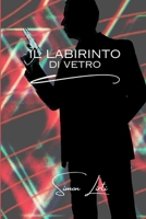 Il labirinto di vetro: romanzo thriller (Italian Edition) B0CSWQ9B57 Book Cover