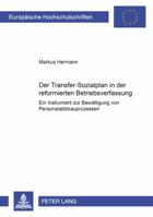 Der Transfer-Sozialplan in Der Reformierten Betriebsverfassung: Ein Instrument Zur Bewaeltigung Von Personalabbauprozessen 3631511248 Book Cover