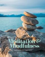 Meditation & Mindfulness: meditation for beginners 1097320170 Book Cover