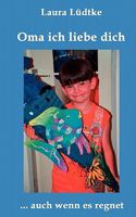Oma ich liebe dich: ... auch wenn es regnet 3837079392 Book Cover