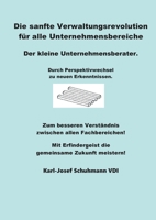 Die Sanfte Verwaltungsrevolution: Der kleine Unternehmensberater 3756874656 Book Cover