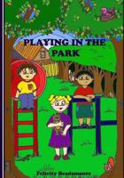 Playing in the Park 1541062892 Book Cover