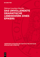 Das Unvollendete Dramatische Lebenswerk Eines Epikers: Otto Ludwigs Dichterische Gestaltungen Und Gestaltungsabsichten Des Agnes-Bernauer-Stoffes 3112750047 Book Cover
