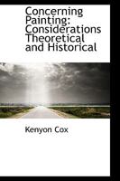 Concerning painting;: Considerations theoretical and historical, 1017082154 Book Cover