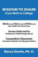 Wisdom to Share from Birth to College 1546217215 Book Cover