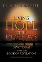 Living Hope for the End of Days--365 Days of Daily Devotionals from the Book of Revelation 1933561203 Book Cover