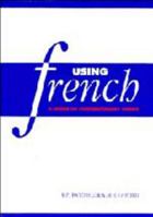 Using French: A Guide to Contemporary Usage 0521448212 Book Cover