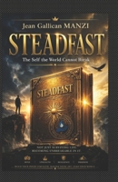 Steadfast: The Self the World Cannot Break B0G4MVDN76 Book Cover