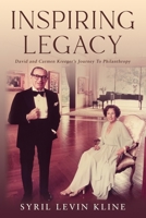 Inspiring Legacy: David and Carmen Kreeger's Journey To Philanthropy 1647046483 Book Cover