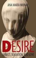Desire: Subject, Sexuation, and Love 1685711863 Book Cover