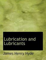 Lubrication and Lubricants 1015616801 Book Cover
