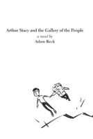 Arthur Stacy and the Gallery of the People 1452850658 Book Cover