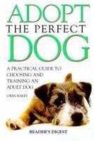 Adopt the Perfect Dog 076210239X Book Cover